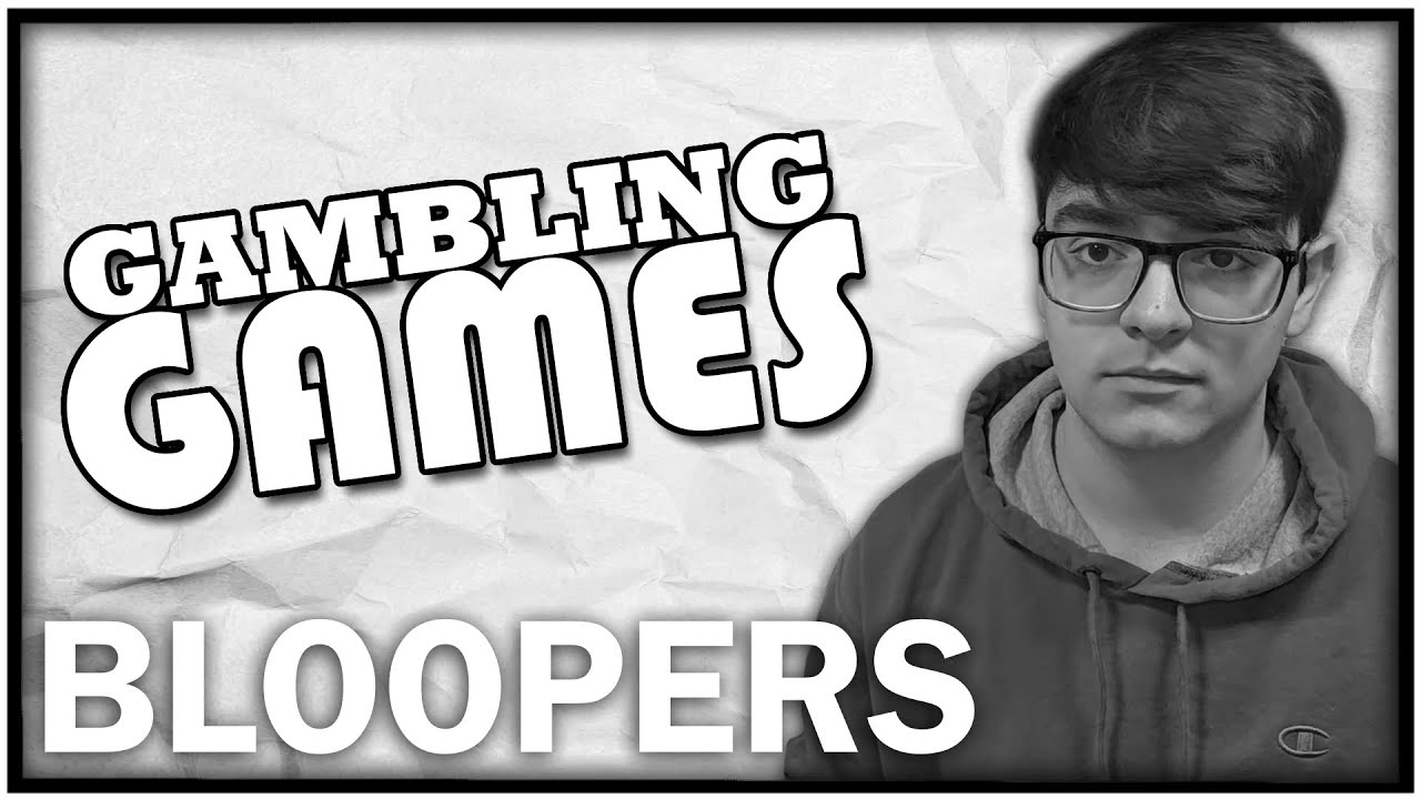 BLOOPERS | Gambling Games