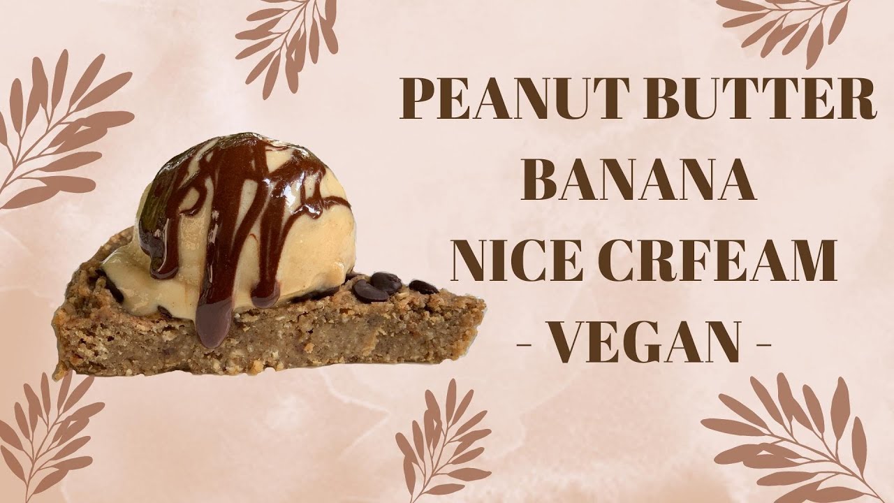 Vegan Ice Cream - Peanut Butter Banana - Dairy Free, Sugar Free!