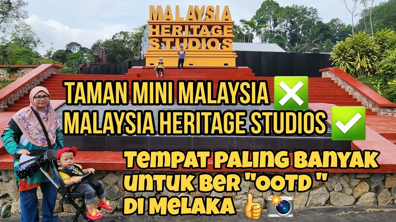 Malaysia Heritage Studios | Ayer Keroh | Melaka