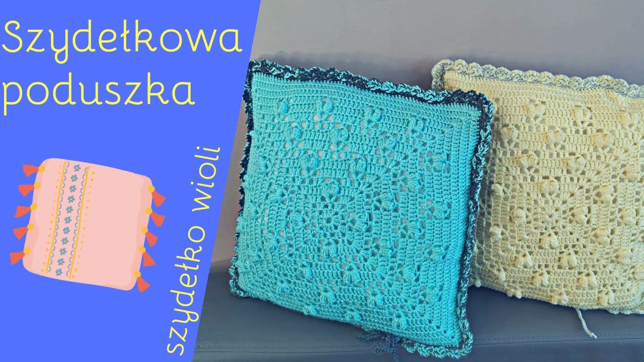 Szydełko Wioli  - szydełkowa poduszka/ poszewka - CUDO/ crochet/crocheting