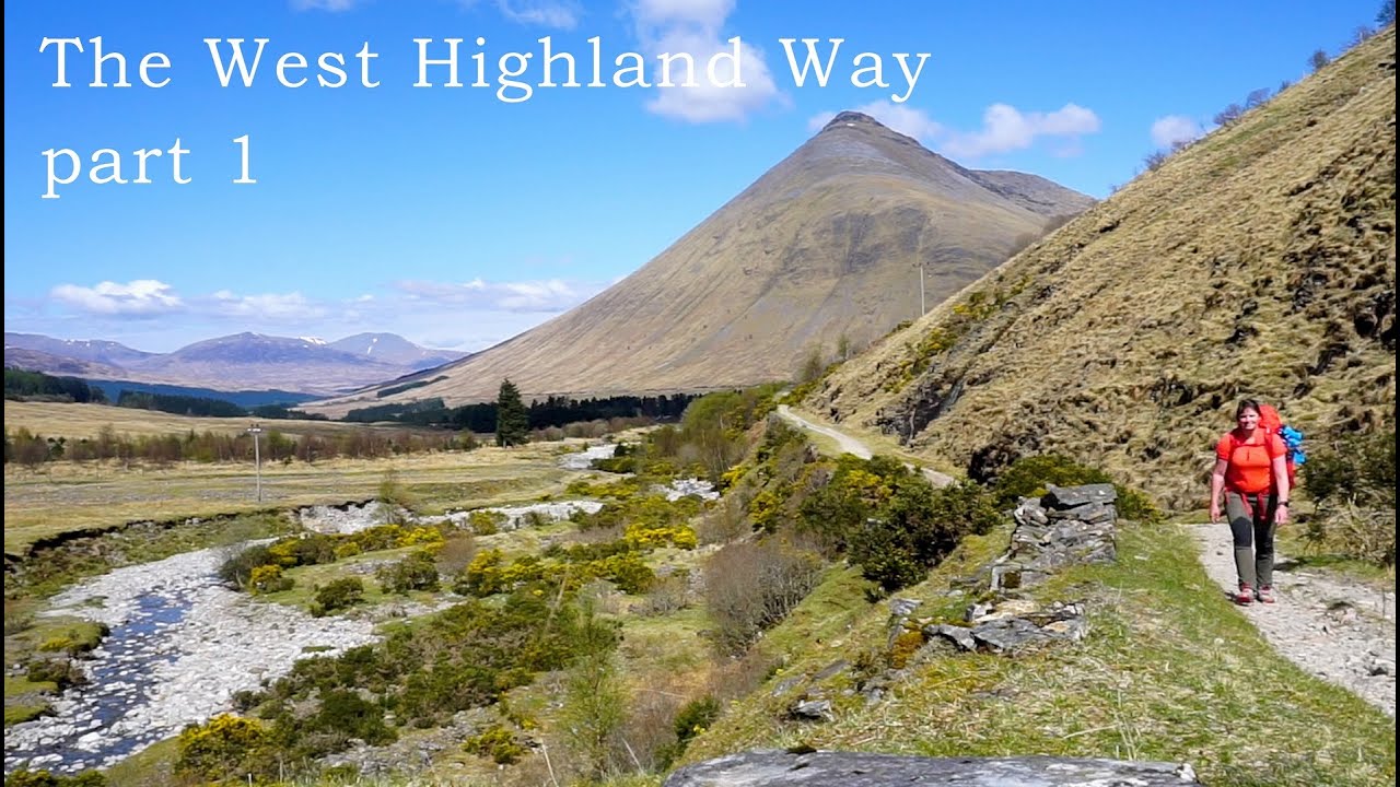 The West Highland Way - Part 1