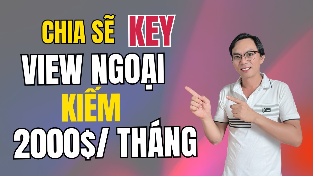 Bí Mật Kiếm $2000:Tháng Từ YouTube View Ngoại – Không Cần Nói, Không Cần Lộ Mặt!