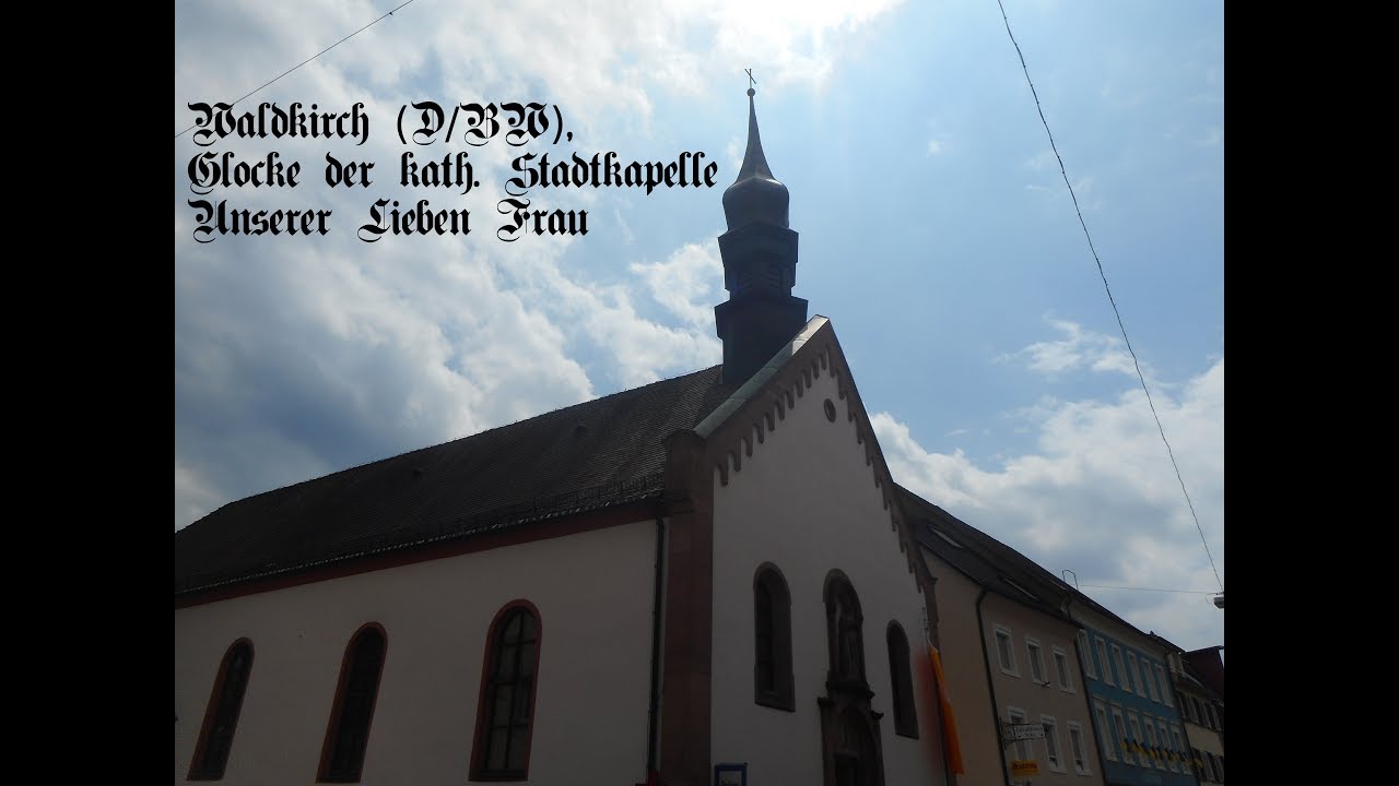 Waldkirch (D/BW), Glocke der kath. Stadtkapelle Unserer Lieben Frau