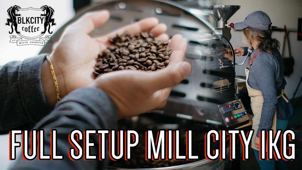 My Mill City 1kg Setup Tips and Guide - Blkcity coffee