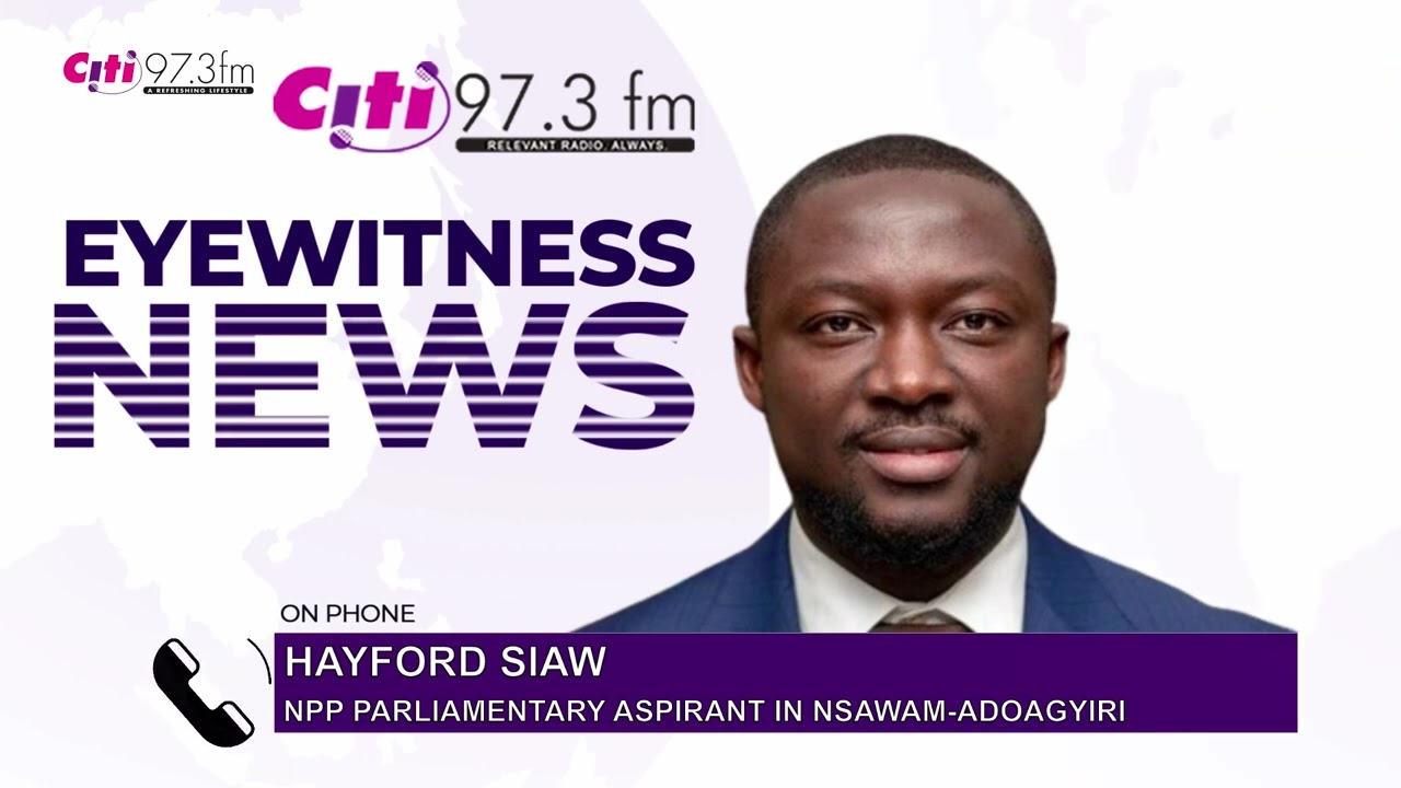 Hayford Siaw accuses Annoh-Dompreh of masterminding removal of his posters in Nsawam Adoagyiri | EWN