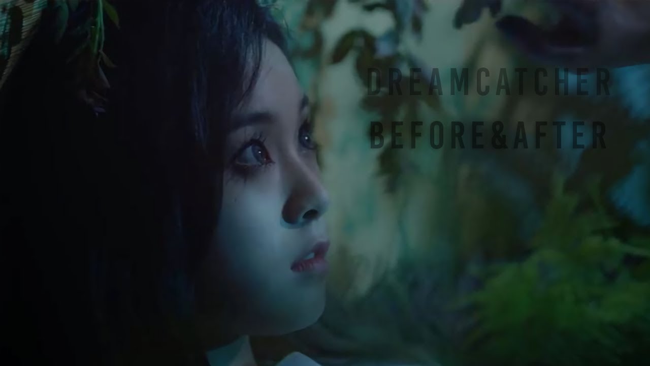 Dreamcatcher (드림캐쳐) -  Before & After (Intro) MV