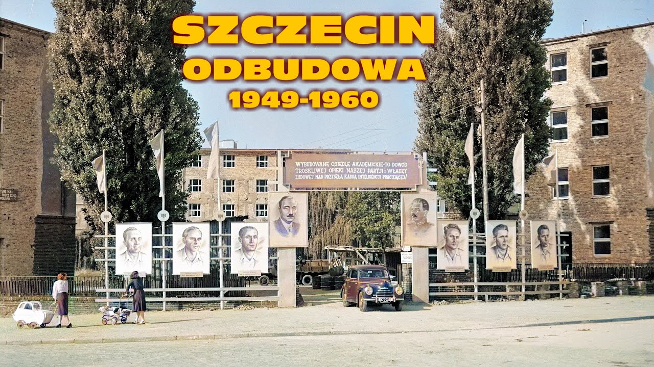 NAC 47 - SZCZECIN 1949-1960: MIASTO I ODBUDOWA - W KOLORZE | STETTIN: WIEDERAUFBAU NACH DEM KRIEG