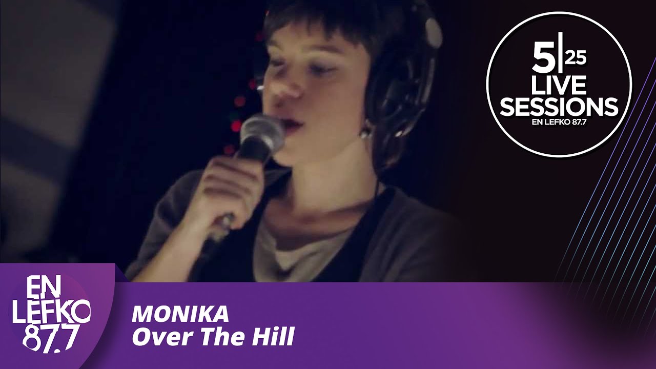 525 Live Sessions : Monika - Over The Hill | En Lefko 87.7