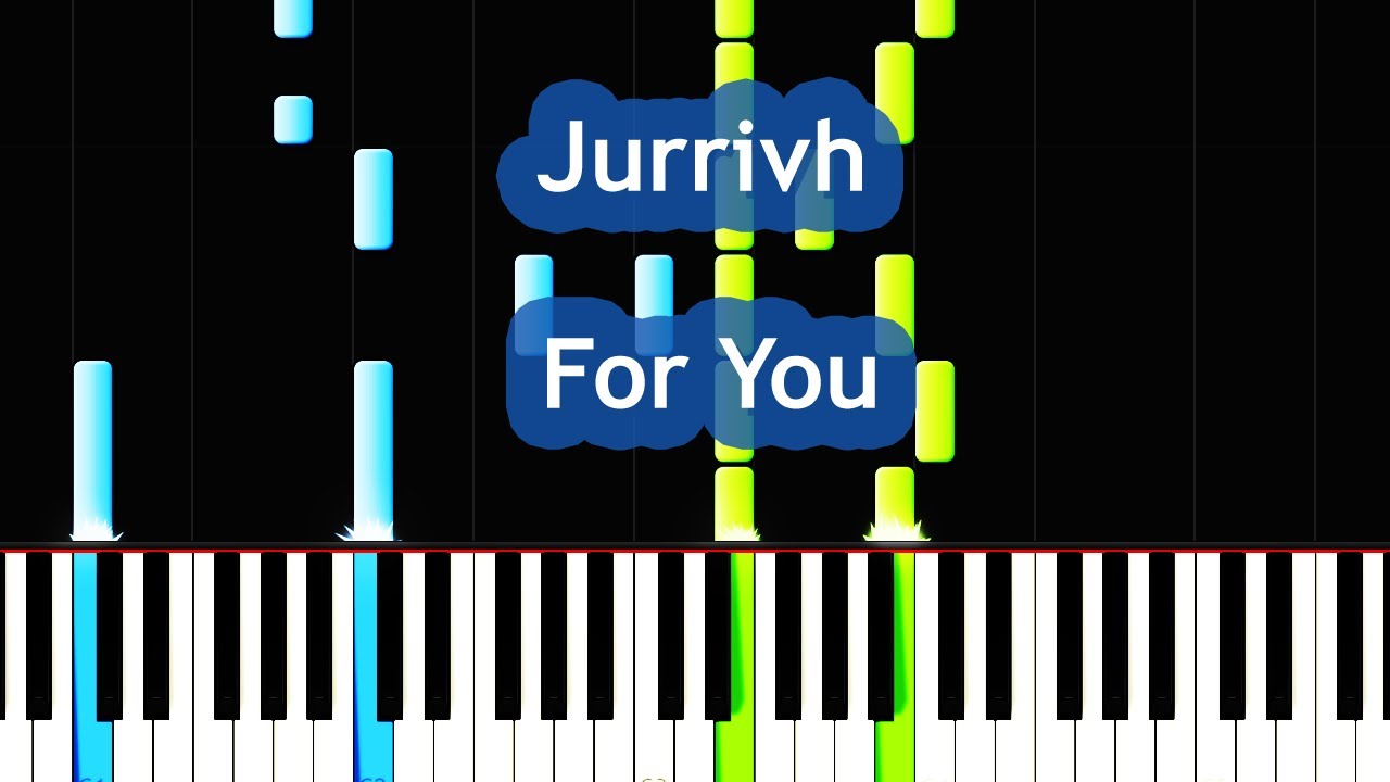 Jurrivh - For You Piano Tutorial