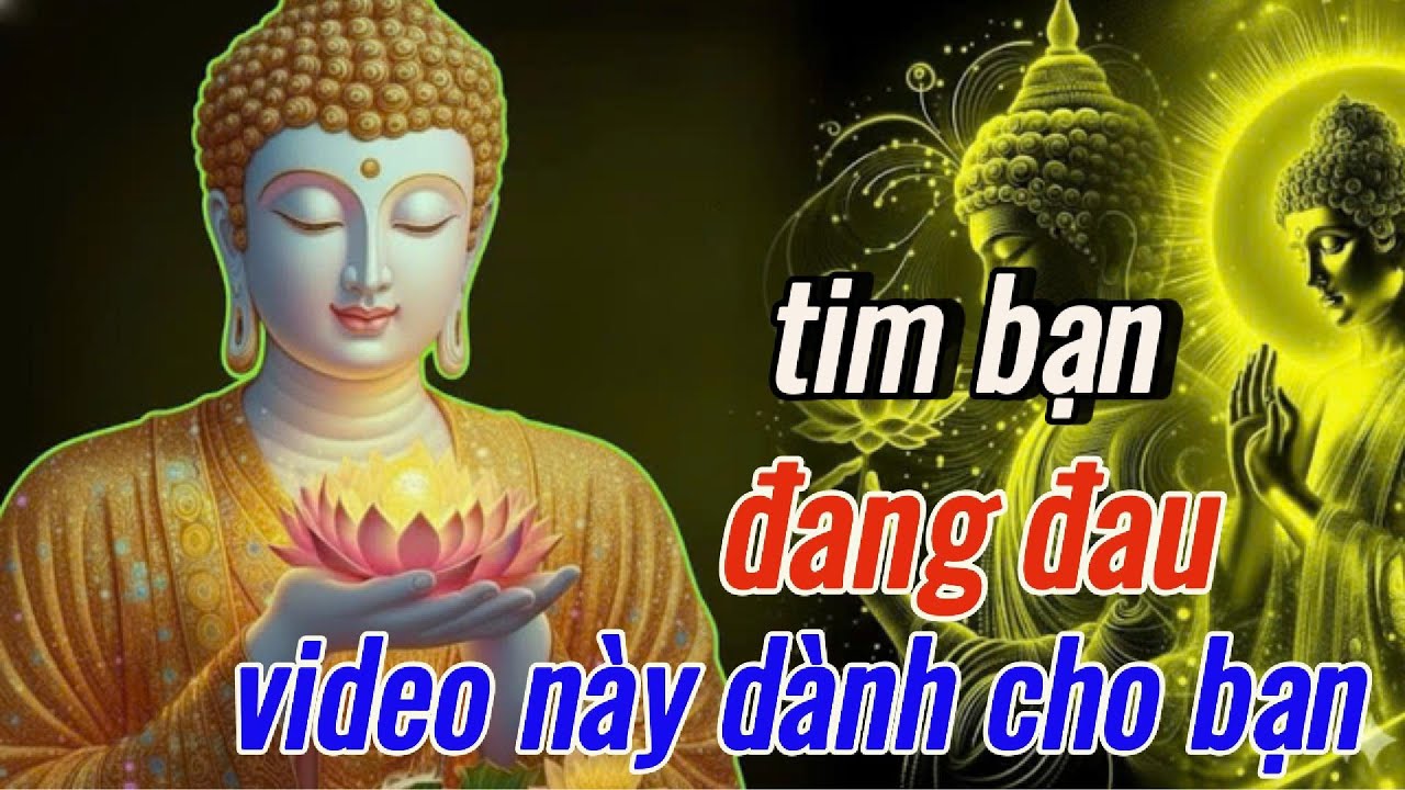 Nếu Trái Tim Bạn Đang Đau - Video Này Dành Cho Bạn - HÃy Lắng Nghe Một Lần