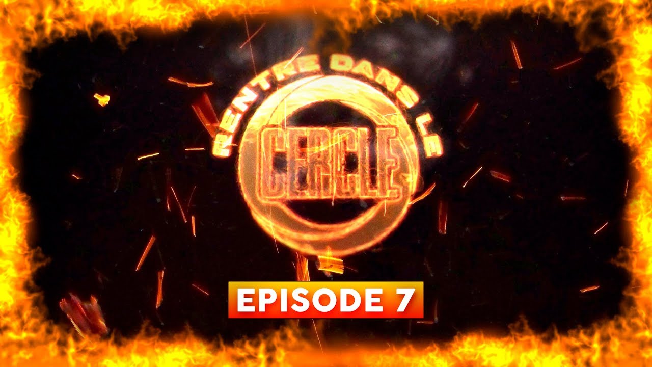 Rentre dans le Cercle - Saison #1 / Ep.7 (Sadek, Busta Flex, Davodka, Veazy...)