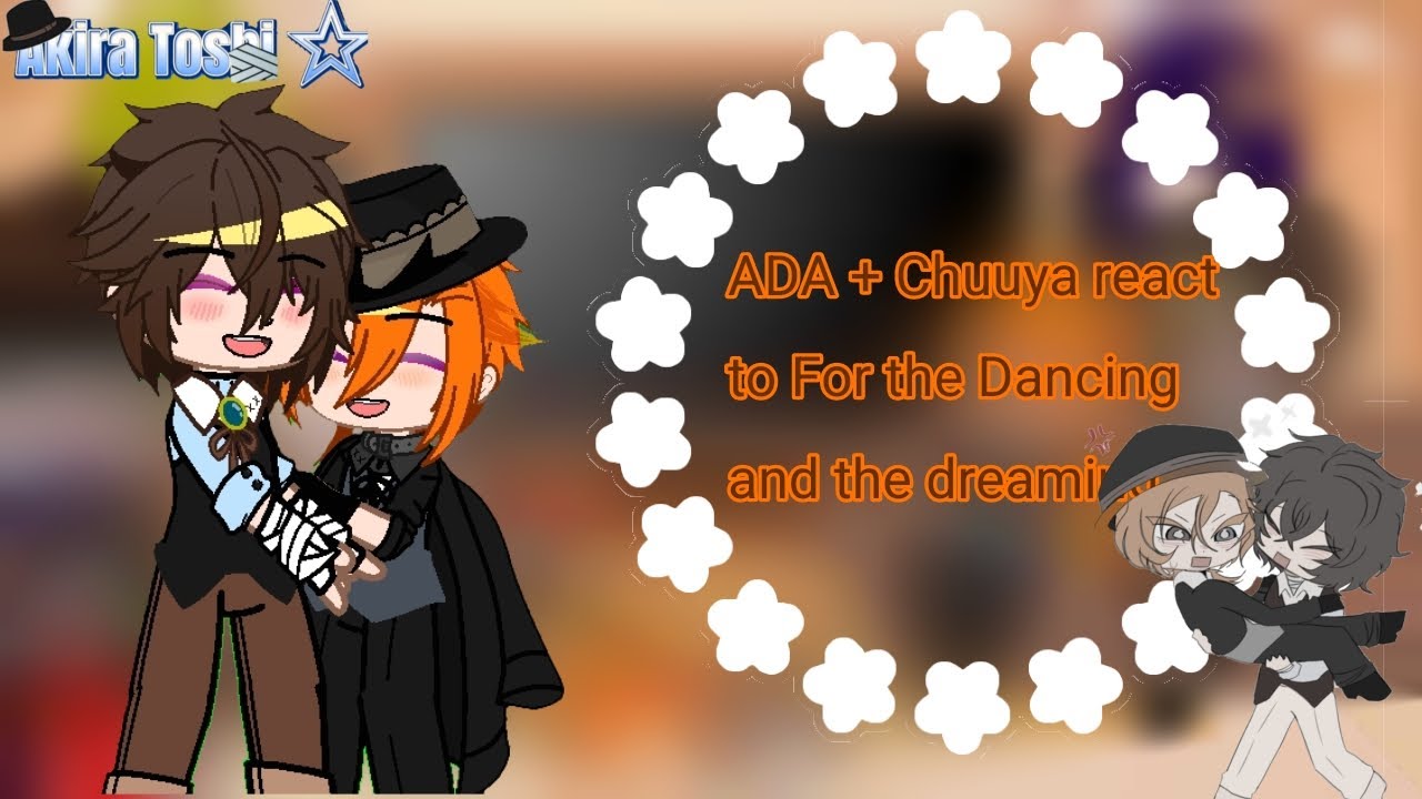 ADA+ Chuuya react to 