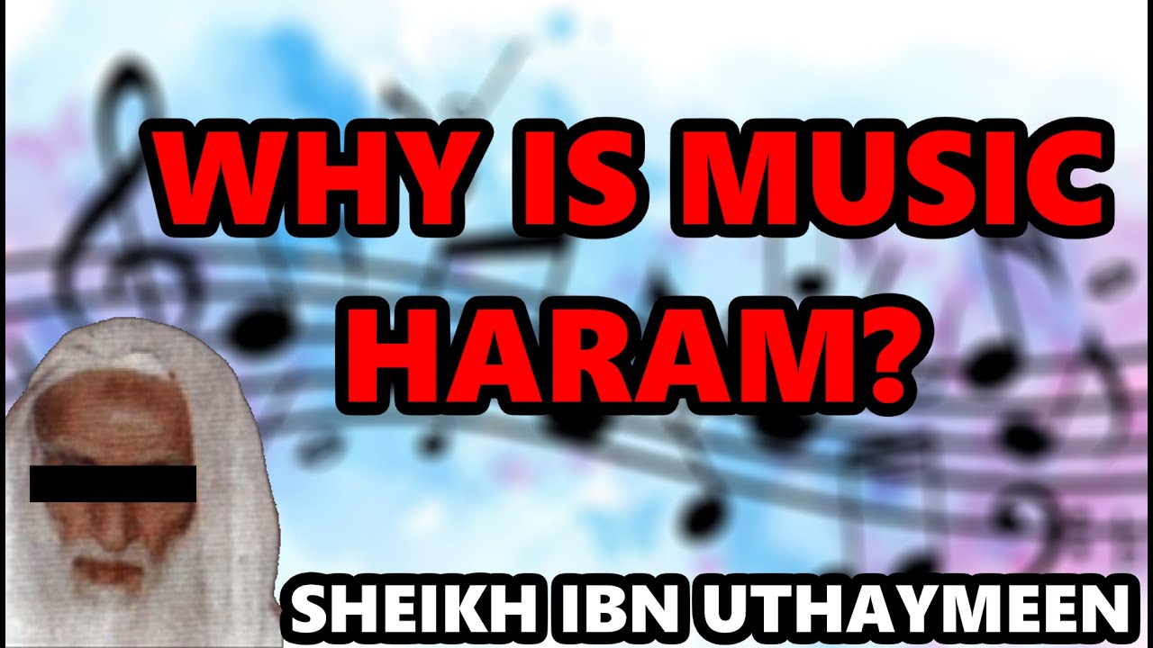 Why Is Music Haram? | Sheikh Ibn Uthaymeen