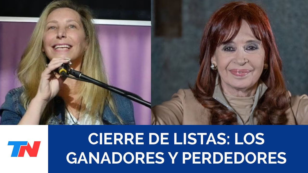 ELECCIONES LEGISLATIVAS: los ganadores y perdedores de un cierre de listas repleto de internas