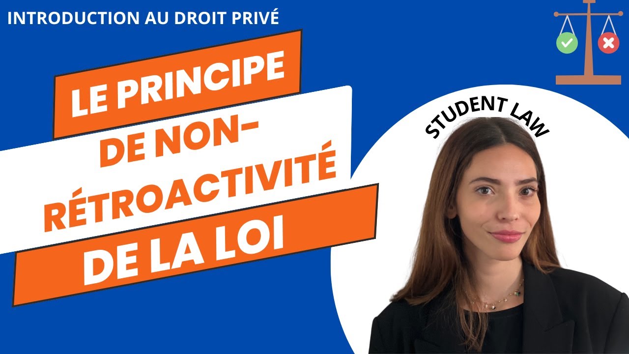 Le principe de non-rétroactivité de la loi - Tout savoir