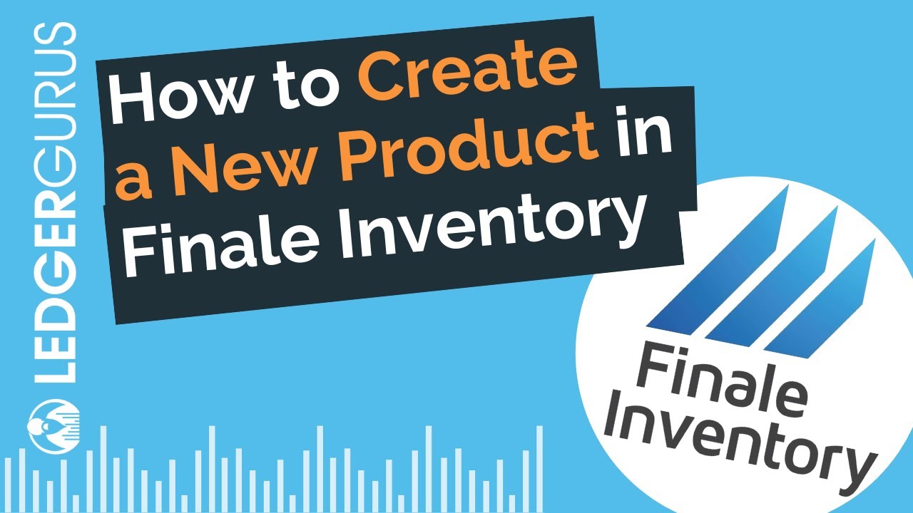 How to Create a New Product in Finale Inventory
