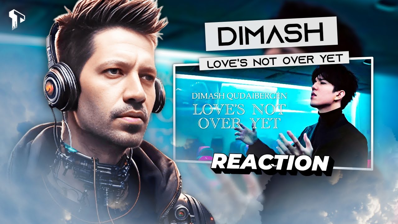 WASN'T READY... Dimash - Love's Not Over Yet (REACTION!!)
