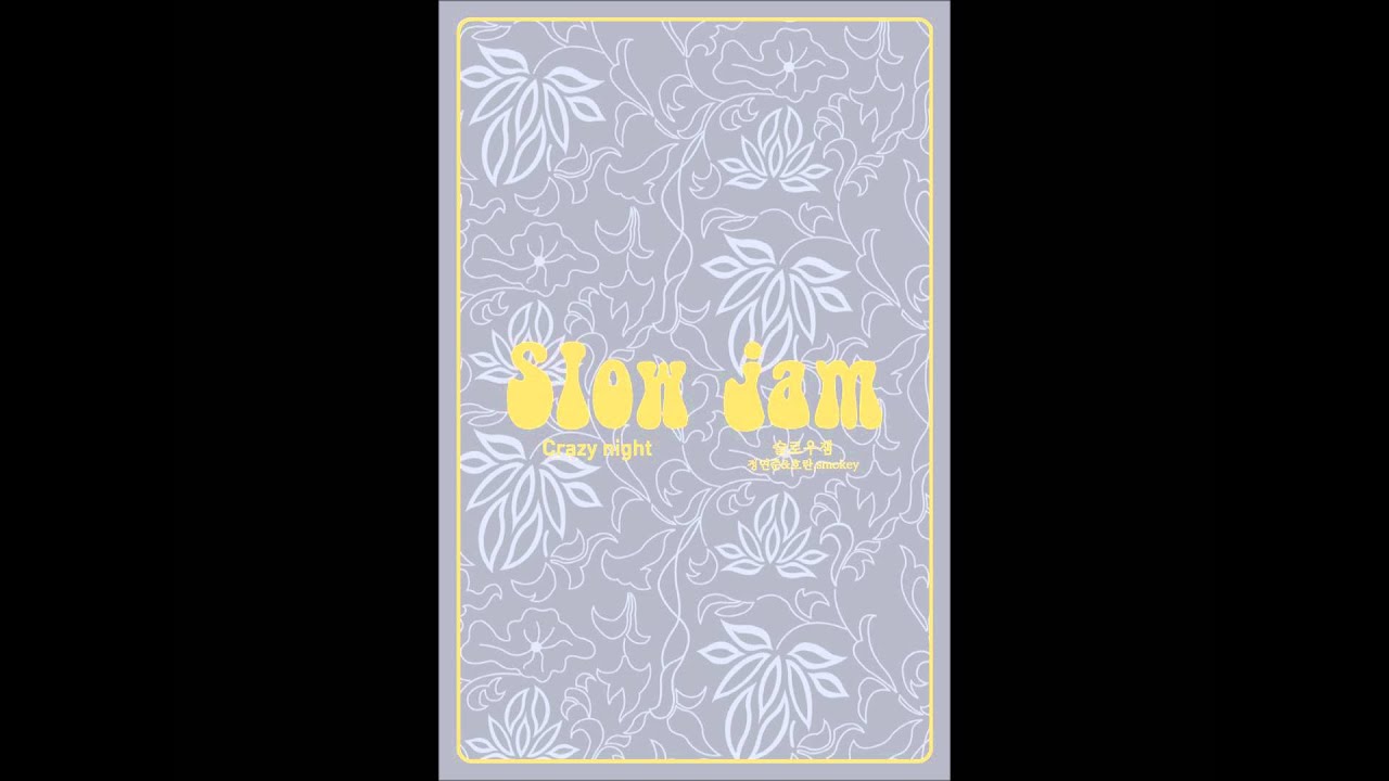slowjam crazynight