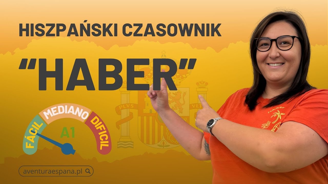 Hiszpański dla początkujących, prezentacja czasownika HABER | hiszpańskie czasowniki 