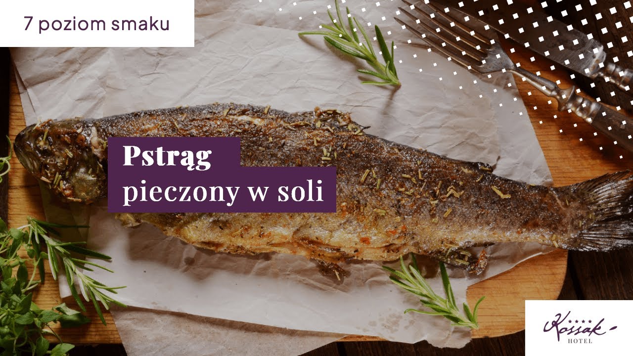 7 poziom smaku - Pstrąg pieczony w soli
