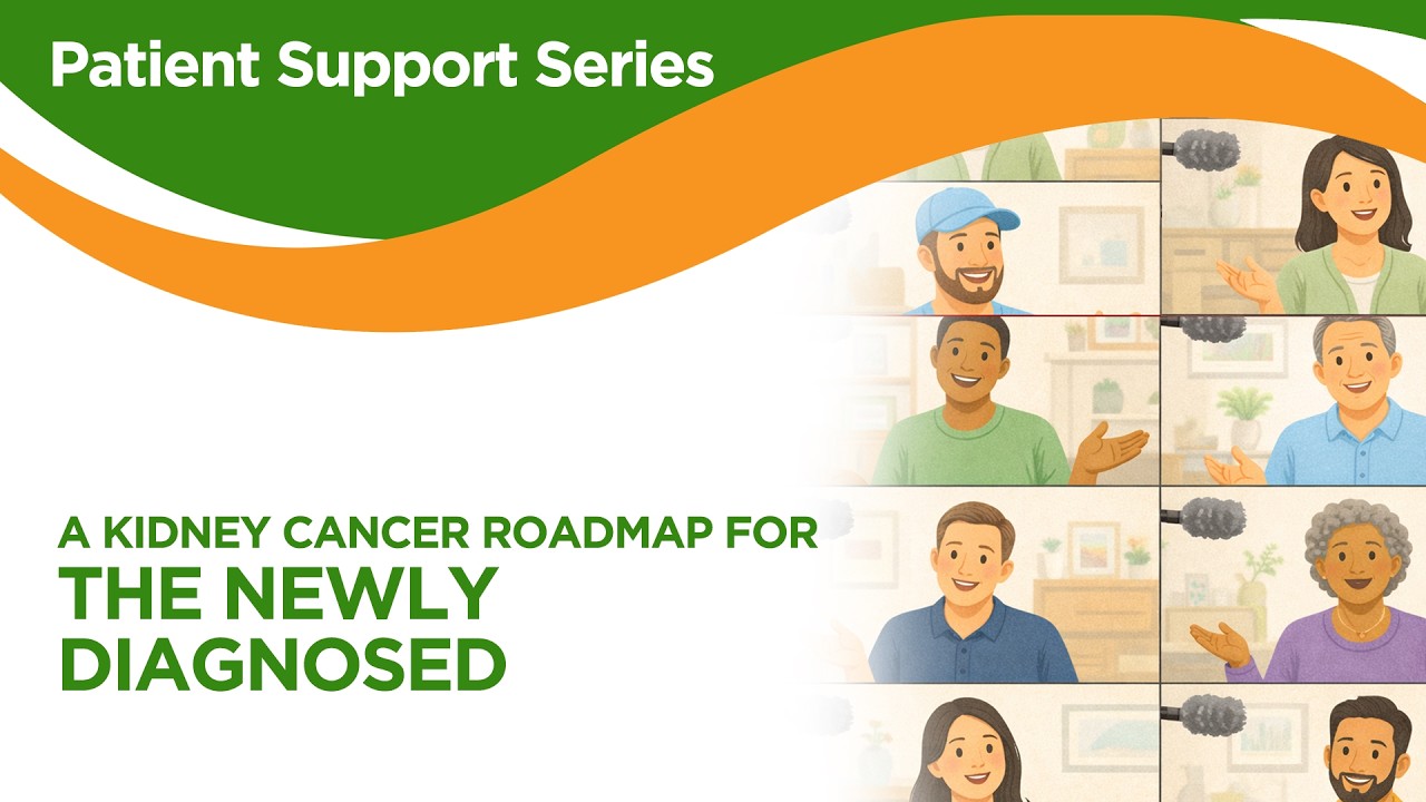 Finding Your Way: A Kidney Cancer Roadmap for the newly Diagnosed | Judy Nicholson KC Foundation