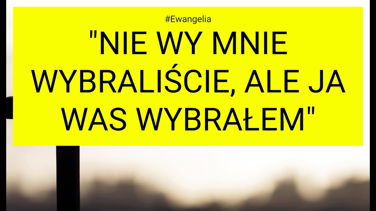 #Ewangelia | 2026-03-05  J 15, 9-17 
