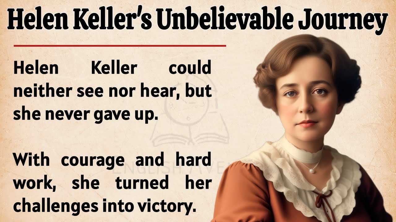 Helen Keller's Story - From Darkness to Light || Learn English Through Story 🔥 || Graded Reader ✅