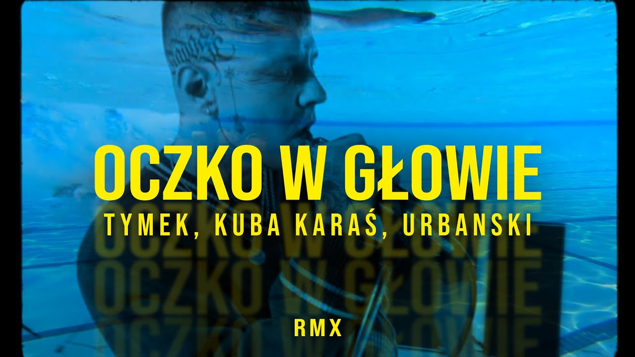 Tymek, Kuba Karaś, Urbanski – Oczko w głowie (kbbeatz remix)