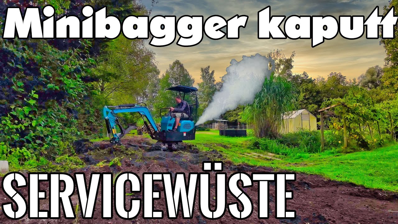 China Minibagger kaputt !? - Garantie oder Servicewüste ?  - Gala Bau - Reparatur