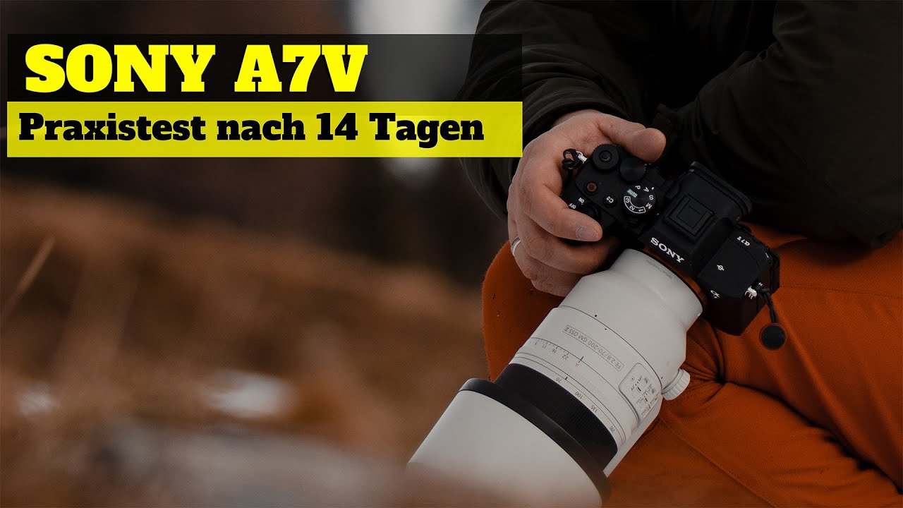 Sony A7V in der Praxis! Autofocus Bildqualität u.v.m.