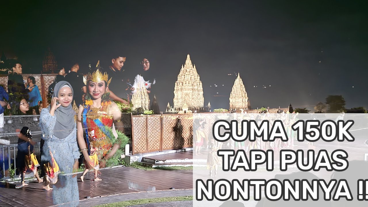 SENDRATARI RAMAYANA BALLET PRAMBANAN || HARGA TIKET MASUK RAMAYANA BALLET PRAMBANAN