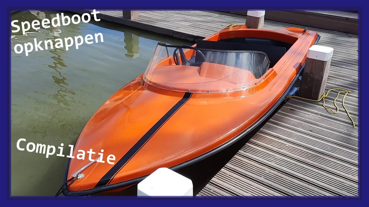 Speedboot opknappen - Compilatie