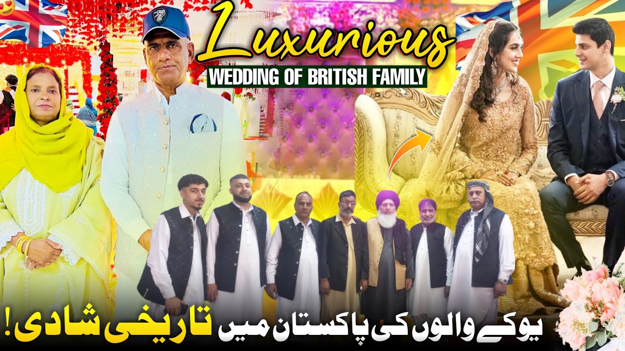 Luxurious Wedding Of UK People In Pakistan 😍🇬🇧 All Record Break || Humare Ami Abu