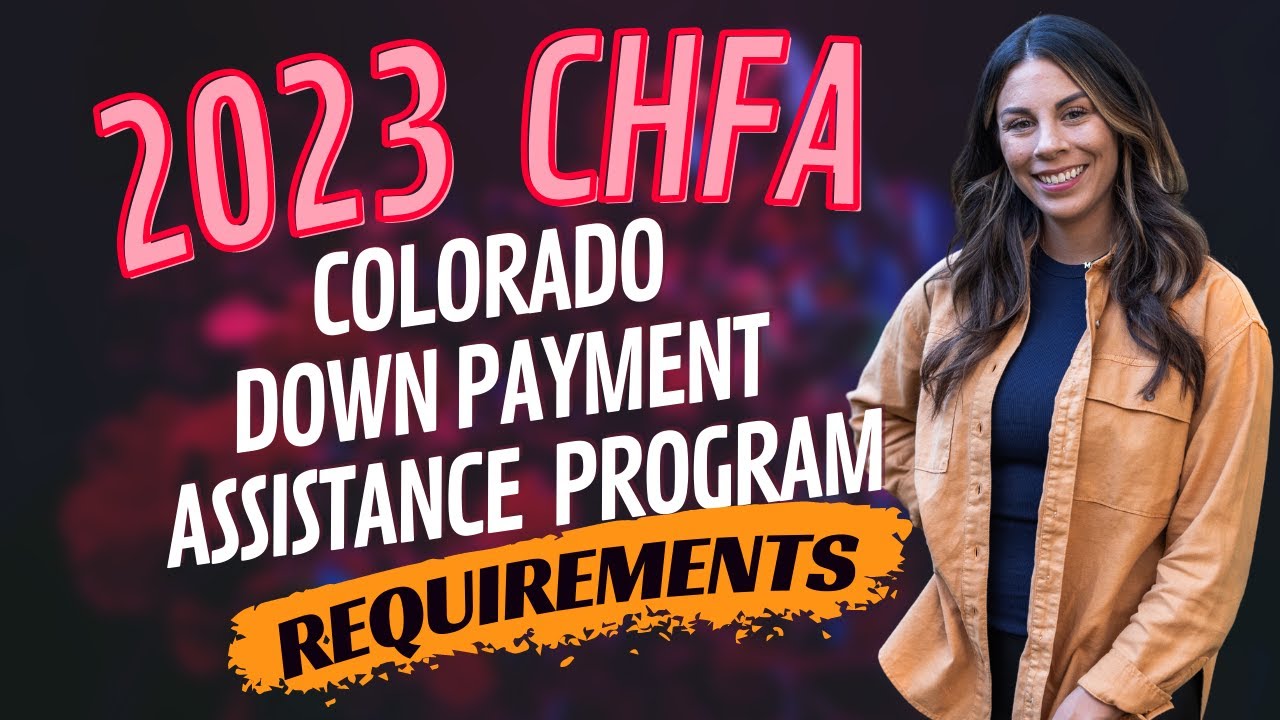 2023 - CHFA REQUIREMENTS || COLORADO FIRST TIME HOME BUYER