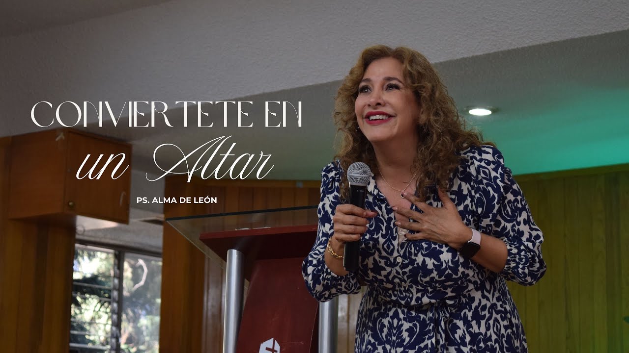 Conviértete en un altar. - Ps. Alma De León
