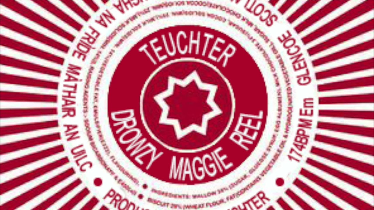 Teuchter - Drowzy Maggie Reel