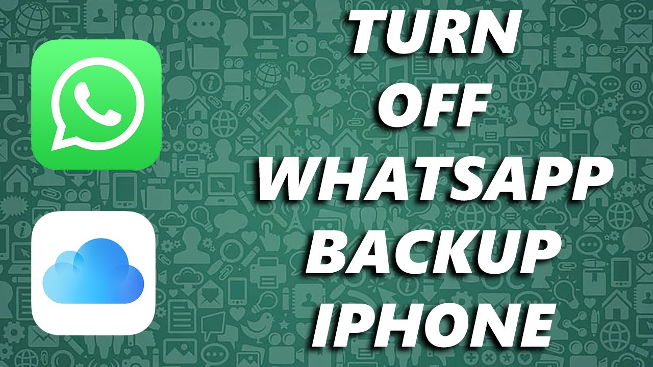 How To Turn Off WhatsApp Back Up On iPhone