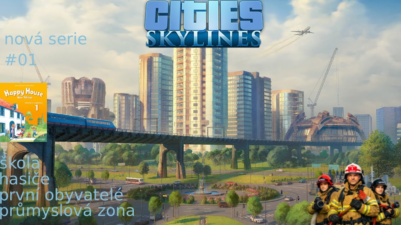 Cities: Skylines #1 | První obyvatelé, škola a hasičárna 🚒