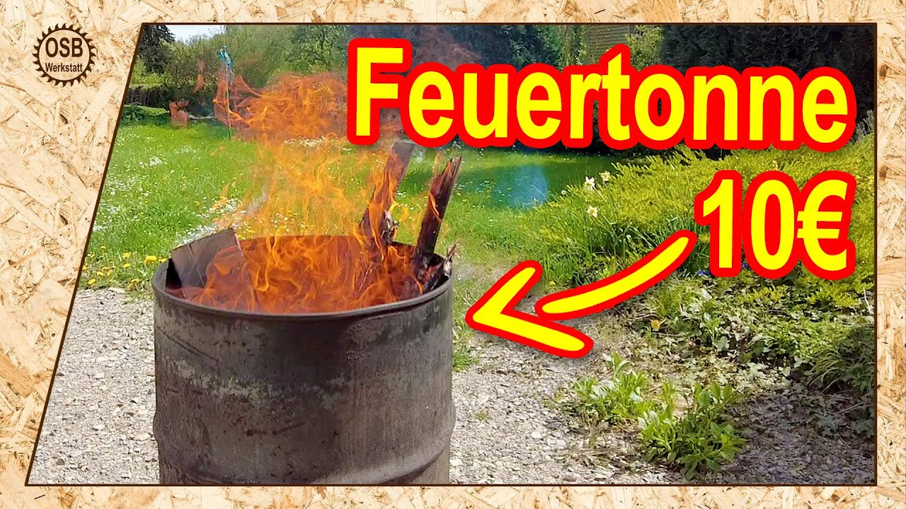 &Ouml;lfass Feuertonne selber bauen - Super einfach