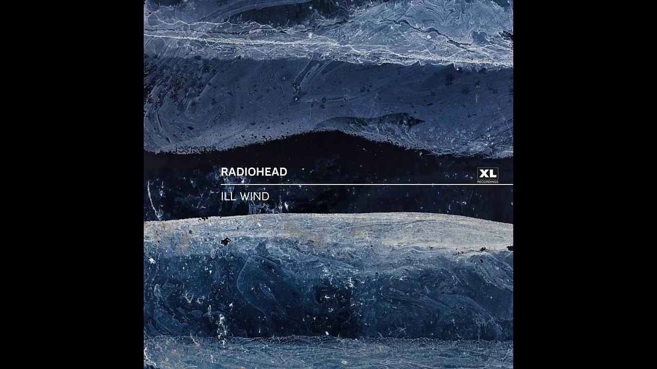 Ill Wind - Radiohead