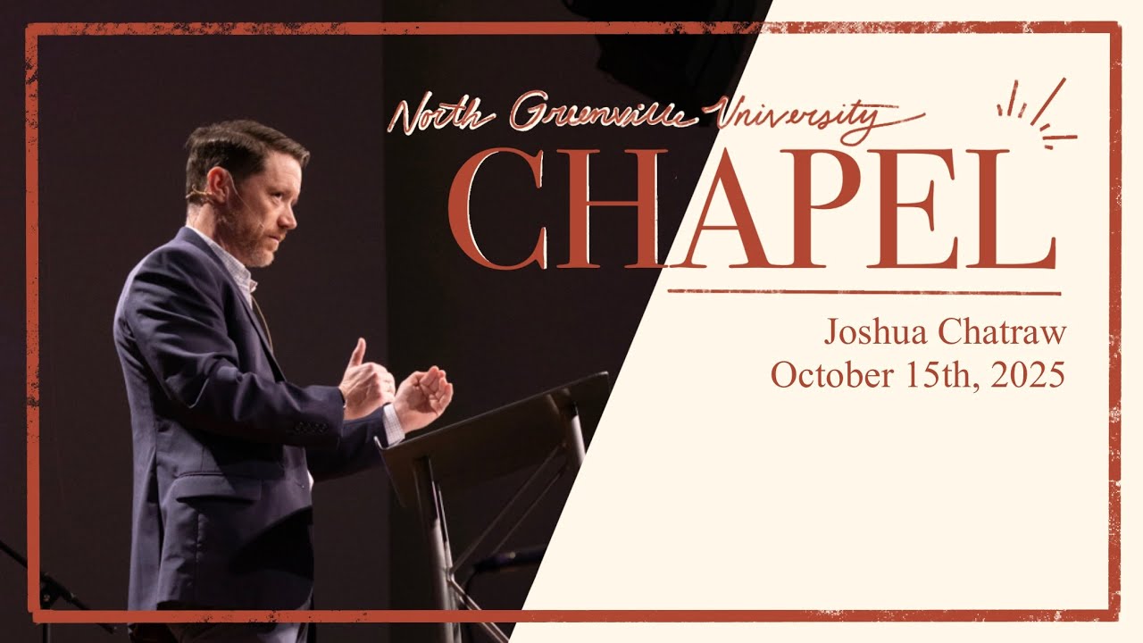 Chapel | Dr. Joshua Chatraw
