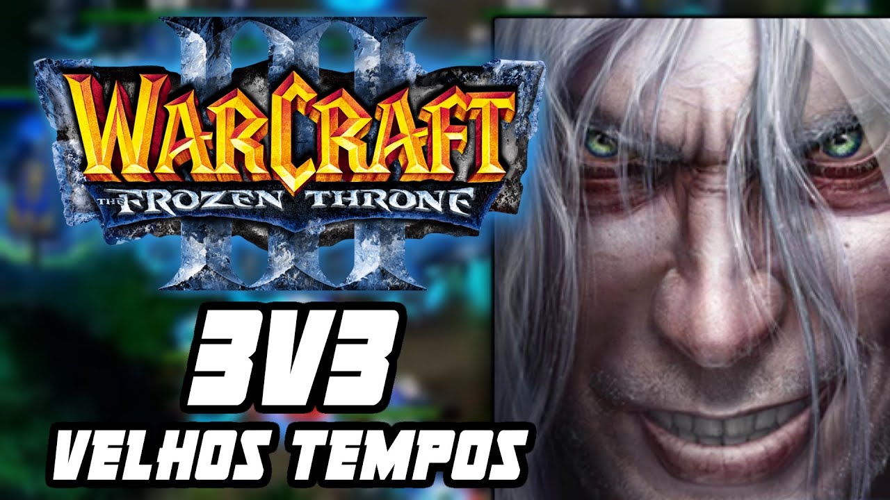 WARCRAFT 3: 3V3 INCRÍVEL NOS VELHOS TEMPOS DO FROZEN THRONE! WC3 gameplay em português