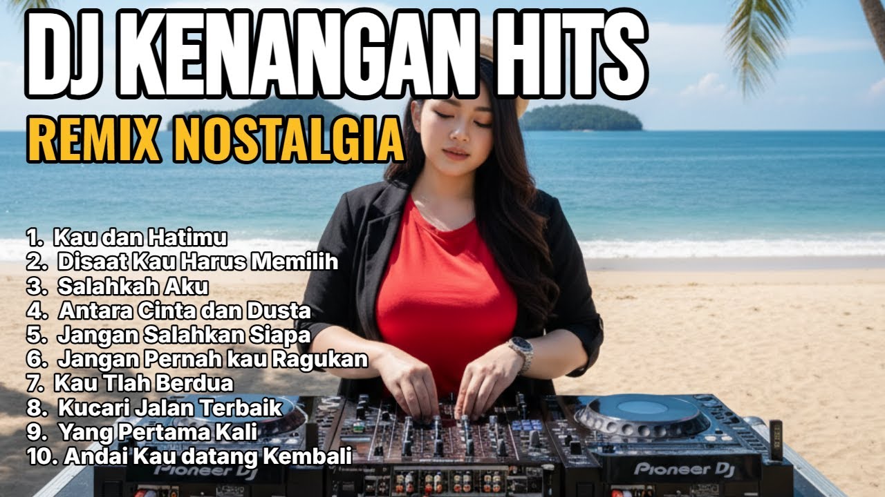 DJ Kenangan Hits 2024 🔥 Remix Nostalgia Paling Enak Didengar | Lagu Galau Terpopuler