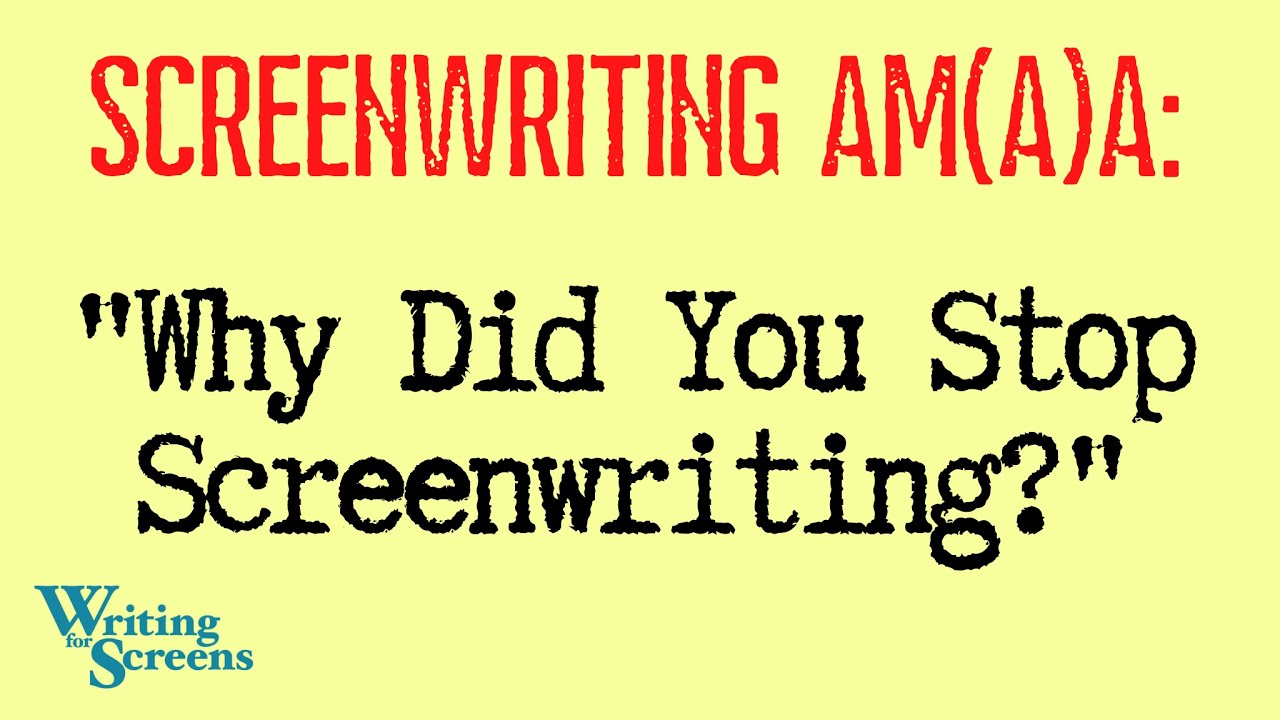 LIVE - SCREENWRITING CLASS - Ask Me (Almost) Anything!
