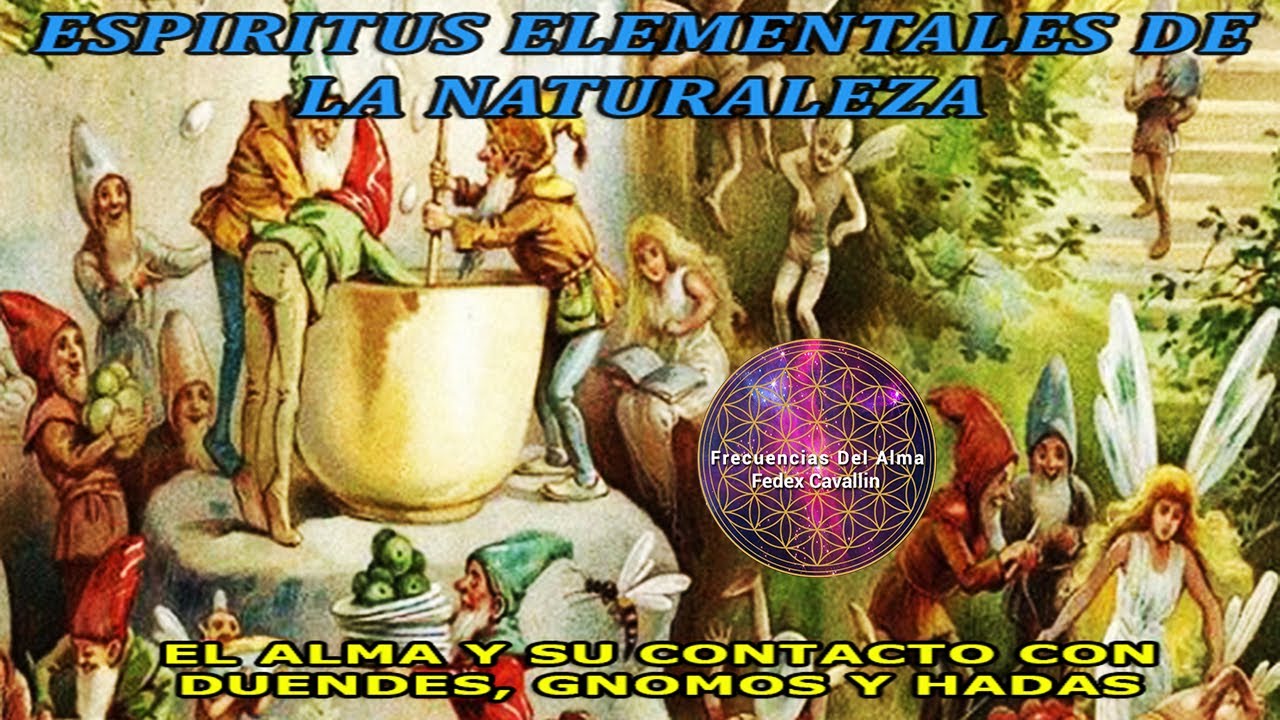 El contacto con Duendes, Gnomos y Hadas. Esp&iacute;ritus Elementales de la Naturaleza.