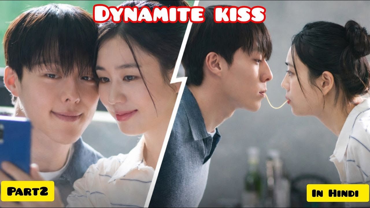 Part 2 | A kiss that changed everything | Dynamite Kiss explanation in Hindi #recap #koreandrama