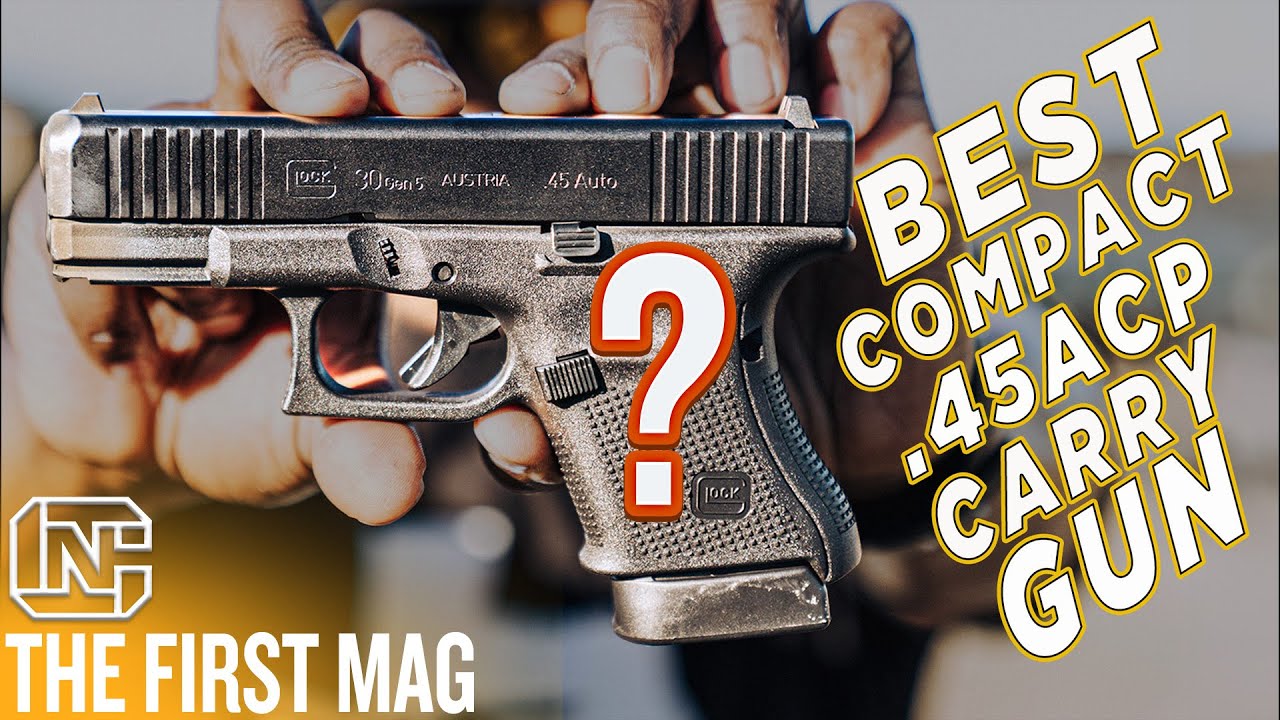 Is The Glock 30 Gen 5 The Best .45 acp Carry Gun?
