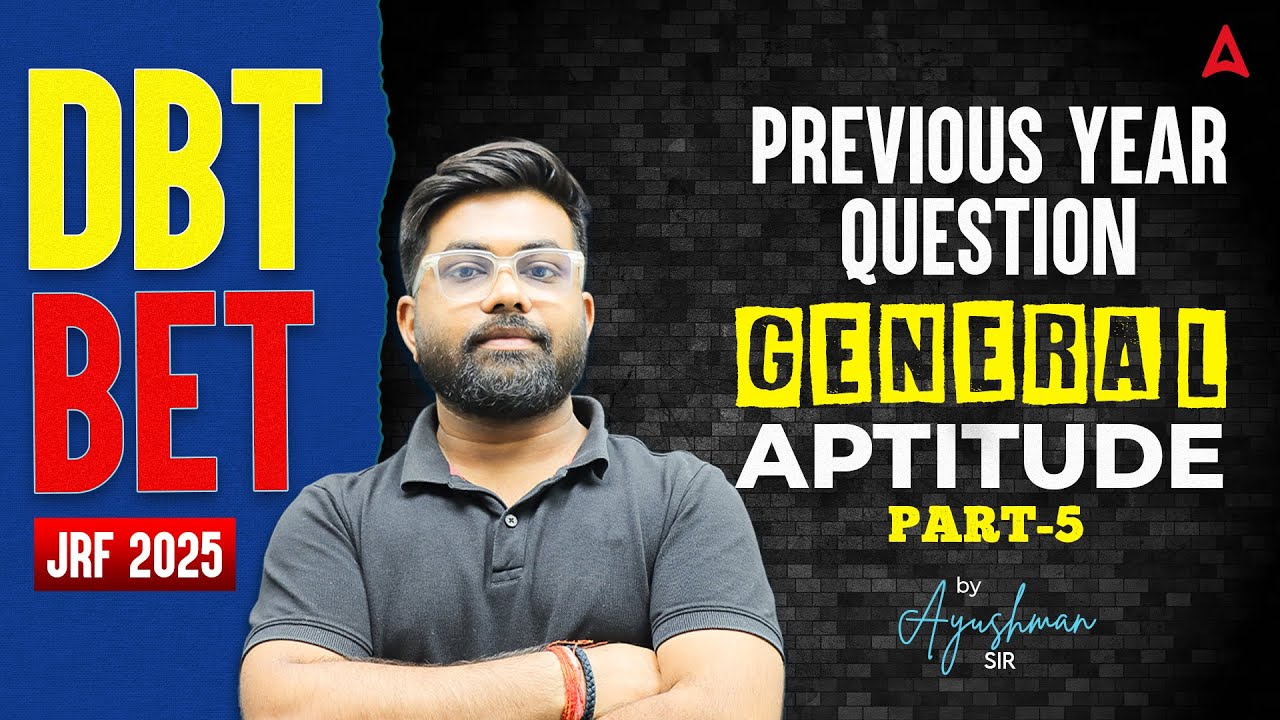 DBT BET JRF 2025 | General Aptitude PYQ Part-5 🔥 | Must-Solve Questions | By Ayushman Sir