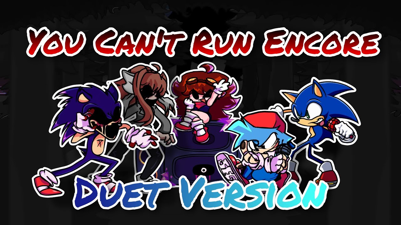 YCR Encore Duet Version | You Can't Run Encore But It's Monika And Xeno Vs Bf And Sonic | FNF COVER