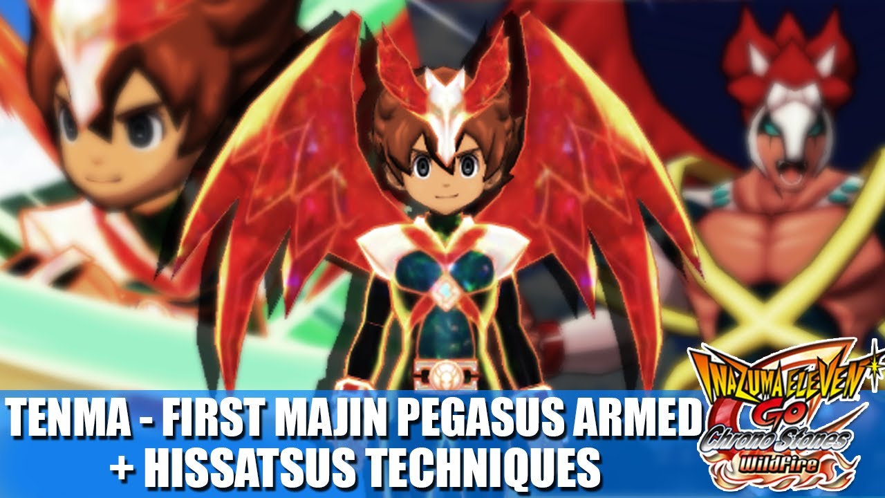 Matsukaze Tenma - Majin Pegasus (First Form) Armed + Hissatsus Techniques | Inazuma eleven GO 2: CS